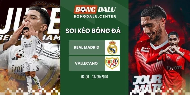 Soi kèo nhà cái Real Madrid vs Rayo Vallecano - La Liga, 13/09/2026